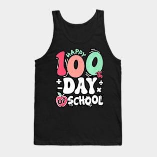 Happy 100 Days Of School Teacher 100Th Day Of School Tank Top